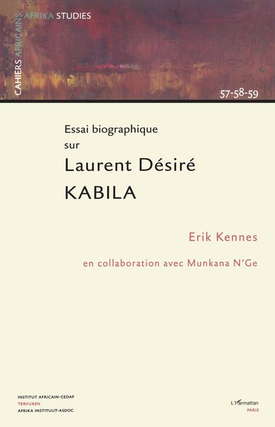 Essai biographique sur Laurent Désiré Kabila, Cahiers 57-58-59 (9782747542876-front-cover)