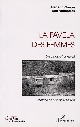LA FAVELA DES FEMMES, Un constat moral (9782747527736-front-cover)