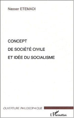 CONCEPT DE SOCIÉTÉ CIVILE ET IDÉE DU SOCIALISME (9782747522908-front-cover)