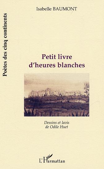 Petit livre d'heures blanches (9782747566056-front-cover)