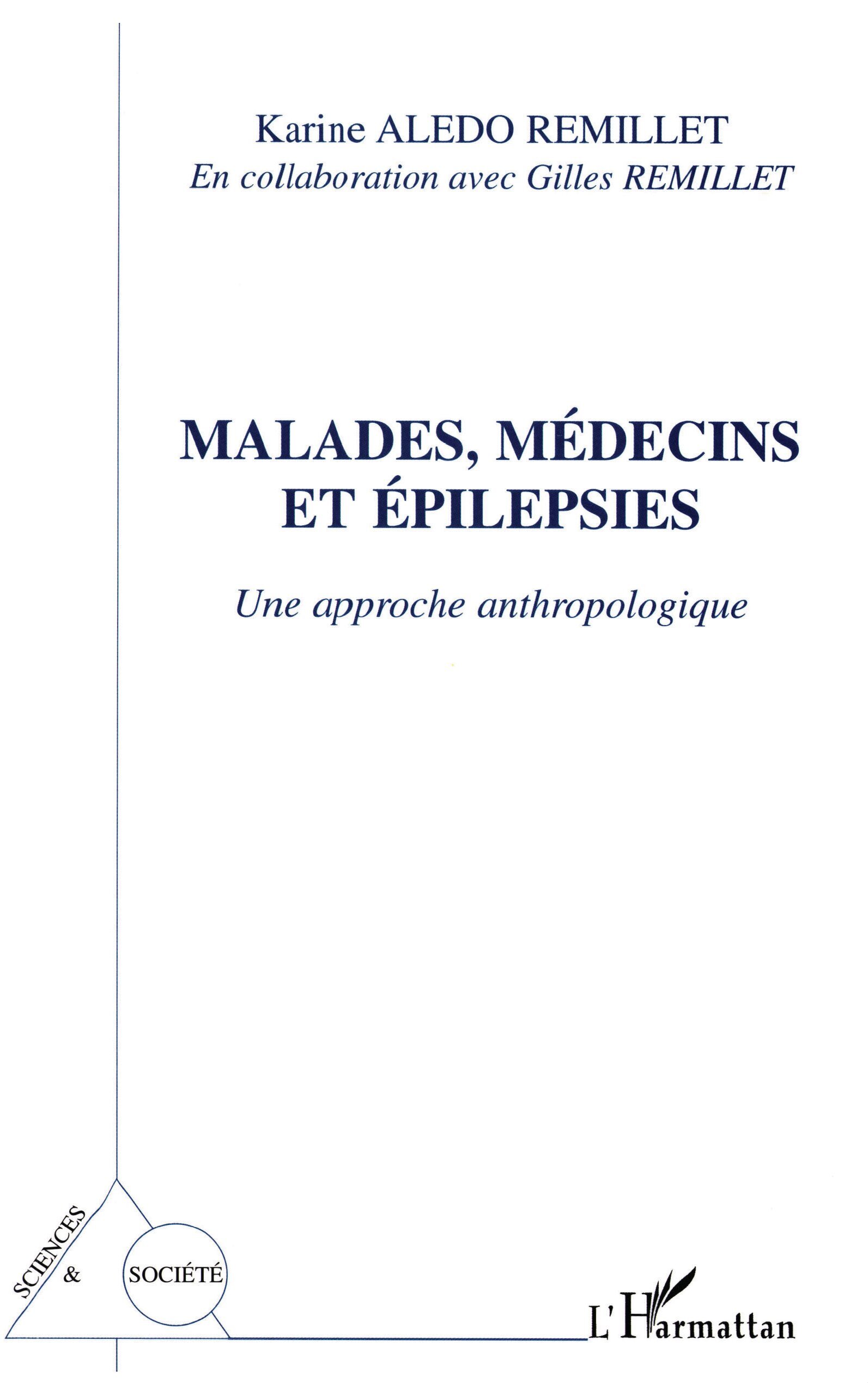 Malades, médecins et épilepsies, Une approche anthropologique (9782747564496-front-cover)