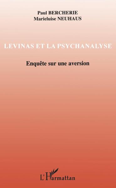Levinas et la psychanalyse, Enquête sur une aversion (9782747598286-front-cover)