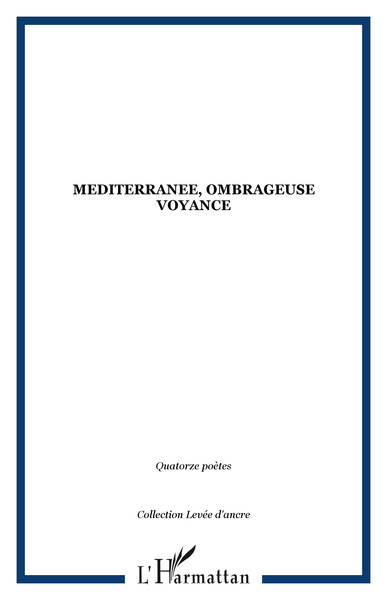 MEDITERRANEE, OMBRAGEUSE VOYANCE (9782747536509-front-cover)