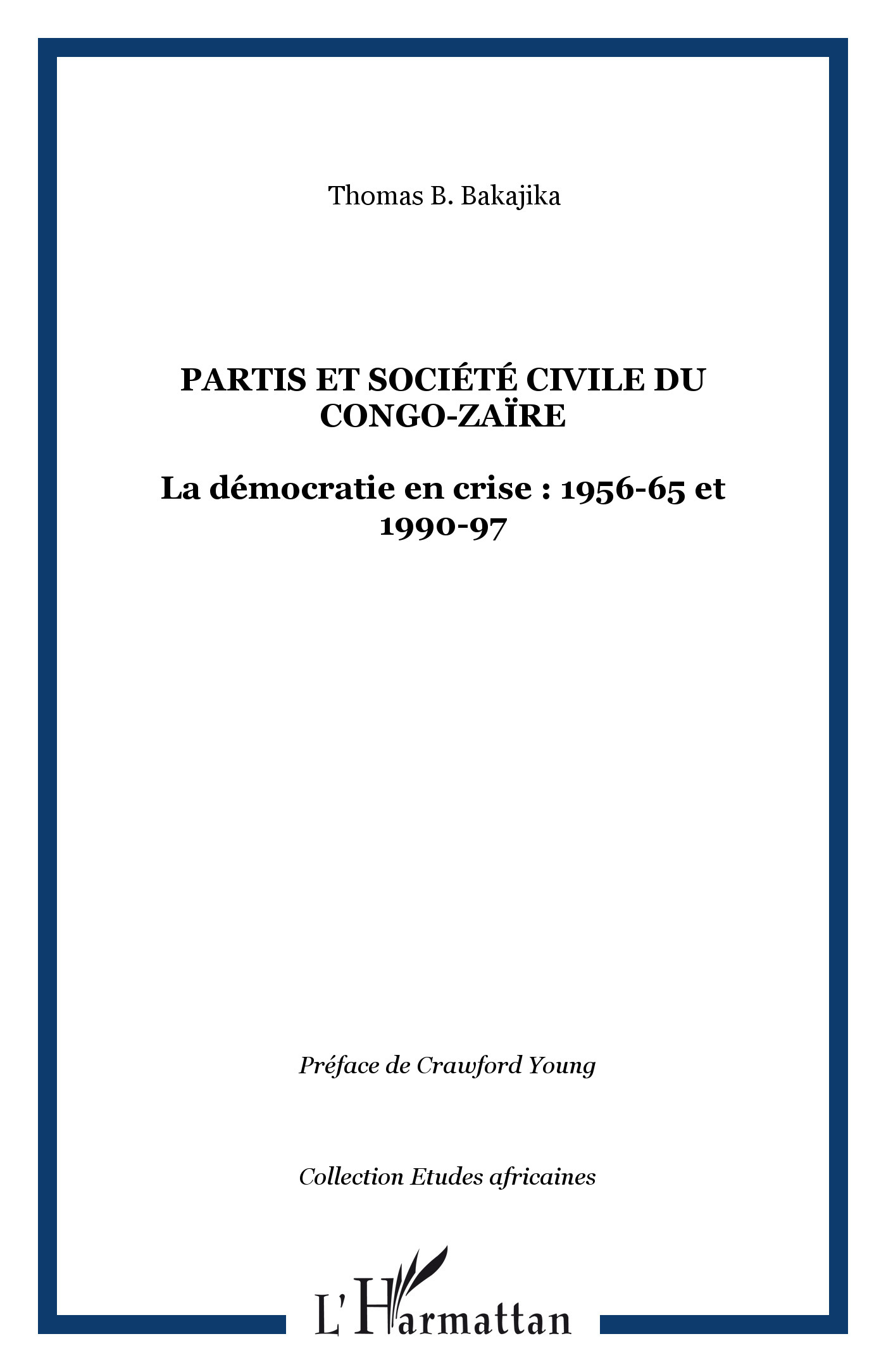 Partis et société civile du Congo-Zaïre, La démocratie en crise : 1956-65 et 1990-97 (9782747572040-front-cover)