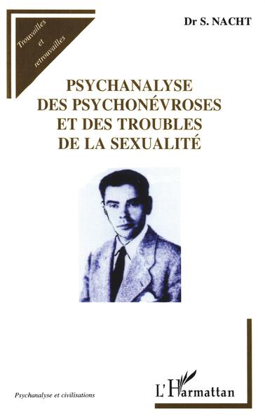 Psychanalyse des psychonévroses et des troubles de la sexualité (9782747565257-front-cover)
