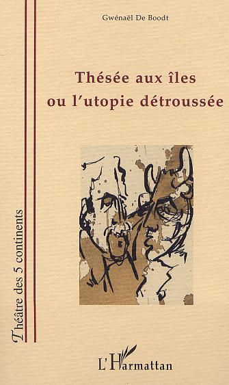 THÉSÉE AUX ILES OU L'UTOPIE DÉTROUSSÉE (9782747511810-front-cover)