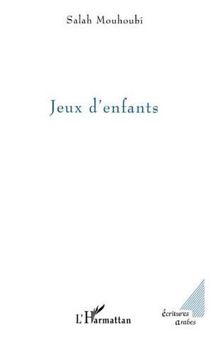 JEUX D'ENFANTS (9782747510172-front-cover)