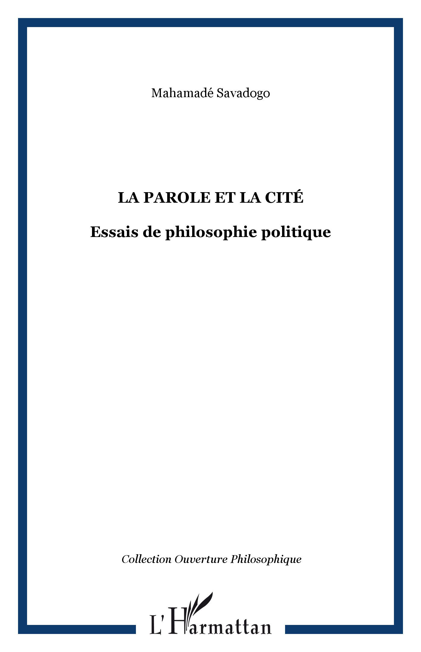 LA PAROLE ET LA CITÉ, Essais de philosophie politique (9782747523165-front-cover)