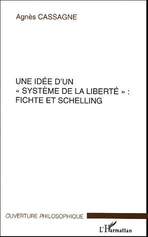Une idée d'un système de la liberté Fichte et Schelling (9782747584111-front-cover)