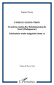 L'OISEAU GRAND-TISON, Et autres contes des Betsimisaraka du Nord (Madagascar) - Littérature orale malgache (tome 1) (9782747516990-front-cover)