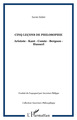 Cinq leçons de philosophie, Aristote - Kant - Comte - Bergson - Husserl (9782747553131-front-cover)