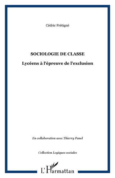 SOCIOLOGIE DE CLASSE, Lycéens à l'épreuve de l'exclusion (9782747506090-front-cover)