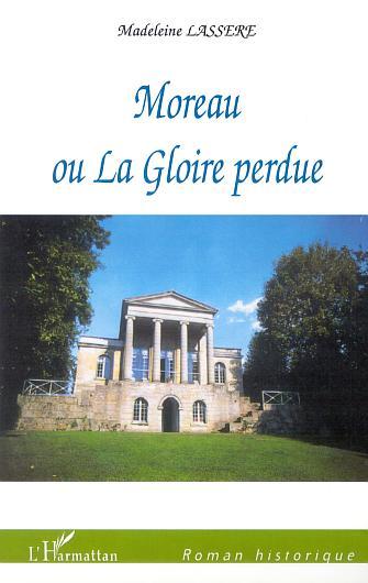 MOREAU OU LA GLOIRE PERDUE (9782747525893-front-cover)