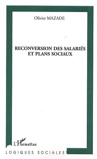 Reconversion des salariés et plans sociaux (9782747541459-front-cover)