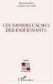 LES SAVOIRS CACHÉS DES ENSEIGNANTS (9782747515238-front-cover)