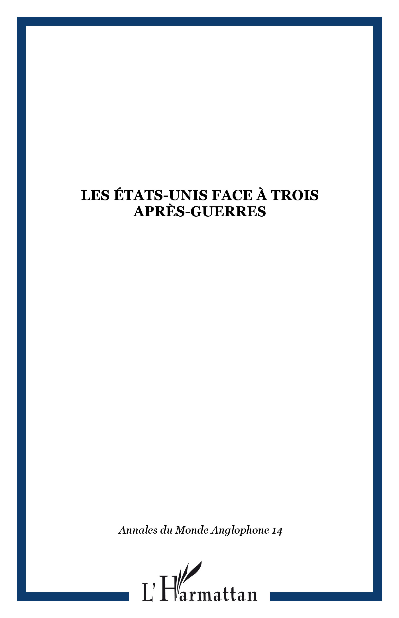 Annales du Monde Anglophone, Les États-Unis face à trois après-guerres (9782747527507-front-cover)