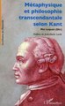 Métaphysique et philosophie transcendantale selon Kant (9782747588881-front-cover)