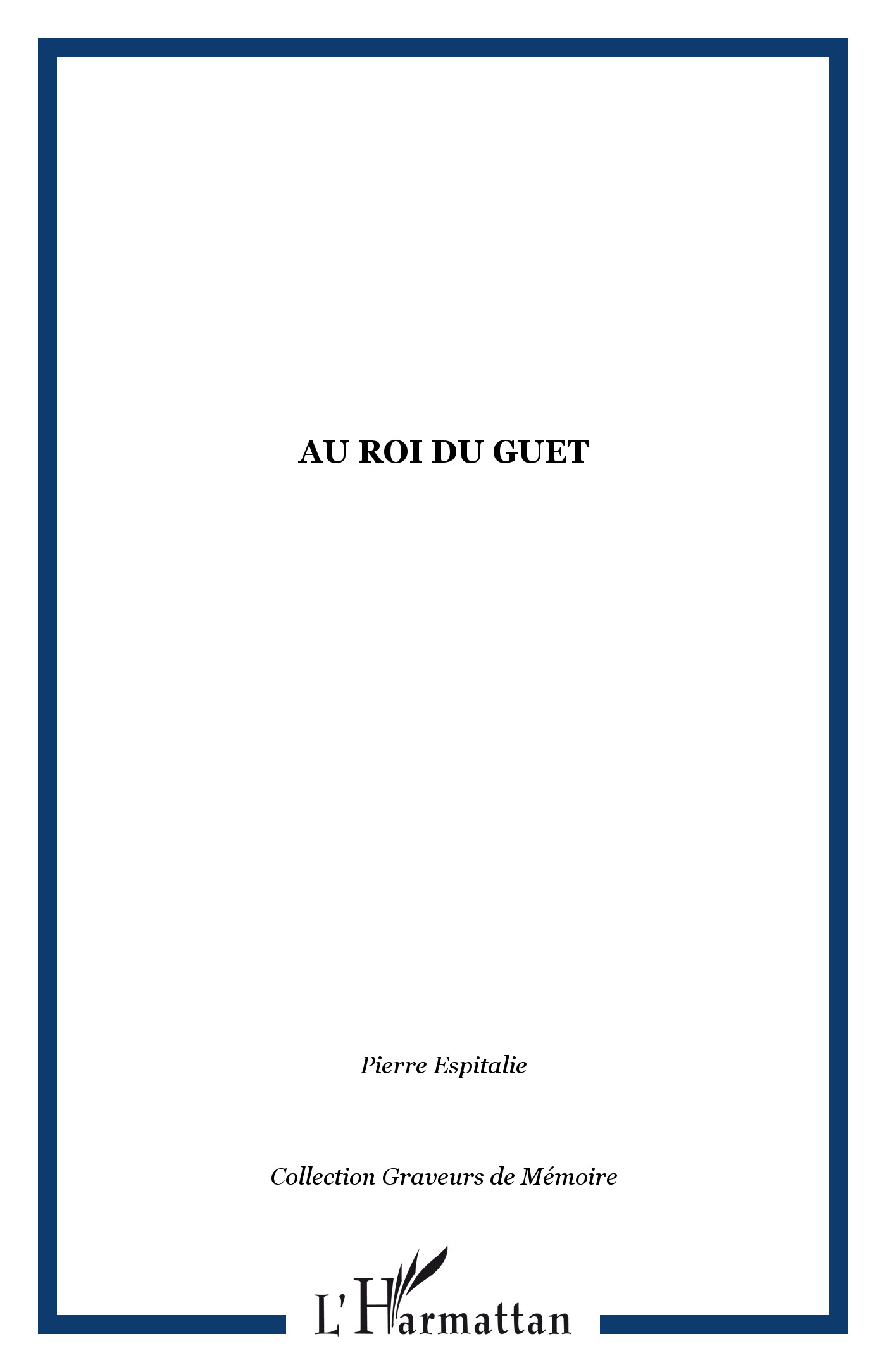 Au roi du guet (9782747531894-front-cover)