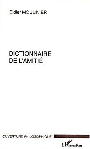 DICTIONNAIRE DE L'AMITIÉ (9782747501521-front-cover)