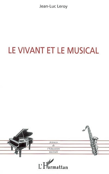 Le Vivant et le Musical (9782747598064-front-cover)