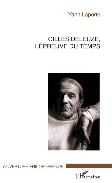 Gilles Deleuze, l'épreuve du temps (9782747584289-front-cover)
