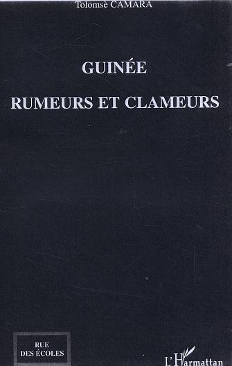 Guinée, rumeurs et clameurs (9782747569804-front-cover)