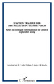 L'action tragique des travailleurs du service public, Actes du colloque international de Genève septembre 2004 (9782747591850-front-cover)