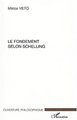 LE FONDEMENT SELON SCHELLING (9782747526401-front-cover)