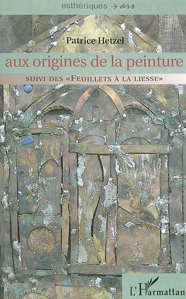 Aux origines de la peinture, suivi des "Feuillets à la liesse" (9782747548045-front-cover)
