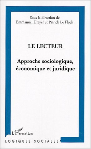 Le lecteur, Approche sociologique, économique et juridique (9782747562478-front-cover)