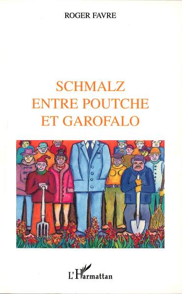 SCHMALZ ENTRE POUTCHE ET GAROFALO (9782747527408-front-cover)