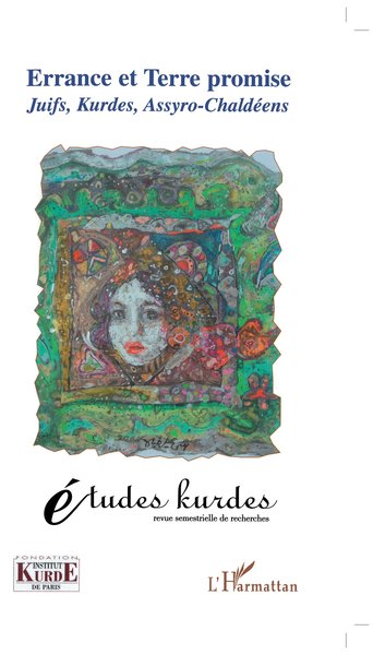 Etudes Kurdes, Errance et Terre promise, Juifs, Kurdes, Assyro-Chaldéens (9782747587198-front-cover)