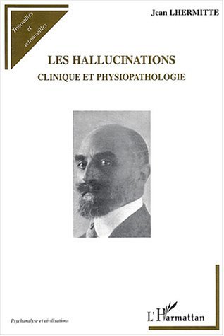 Les hallucinations, Clinique et physiopathologie (9782747560252-front-cover)