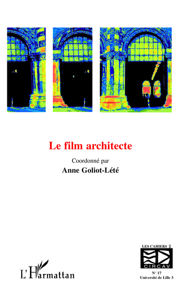 Cahiers du CIRCAV, Le film architecte (9782747599825-front-cover)