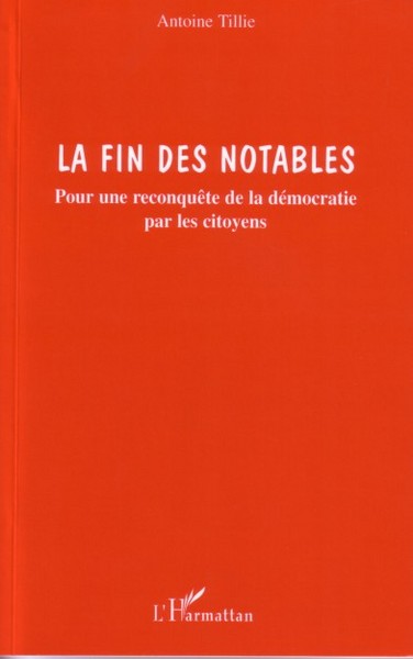 La fin des notables, Pour une reconquête de la démocratie par les citoyens (9782747592260-front-cover)