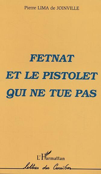 Fetnat et le pistolet qui ne tue pas (9782747554220-front-cover)