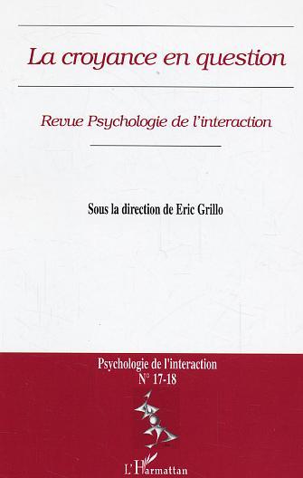 Psychologie de l'interaction, La croyance en question (n° 17-18) (9782747569699-front-cover)