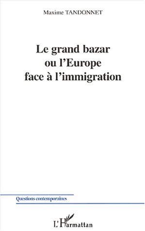 LE GRAND BAZAR OU L'EUROPE FACE À L'IMMIGRATION (9782747516754-front-cover)