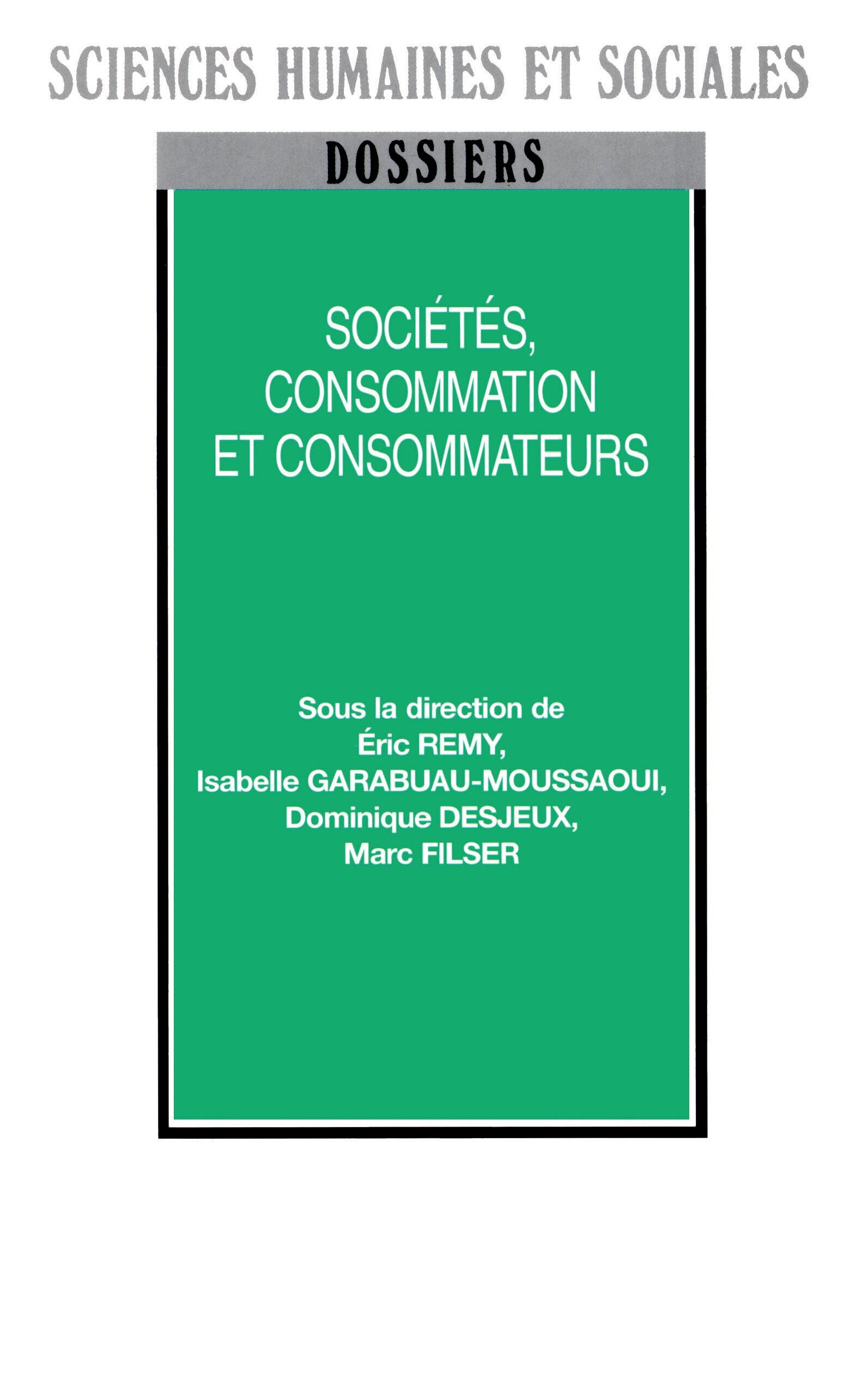 Sociétés, consommation et consommateurs, Marketing et sciences sociales à la rencontre de la consommation (9782747540193-front-cover)