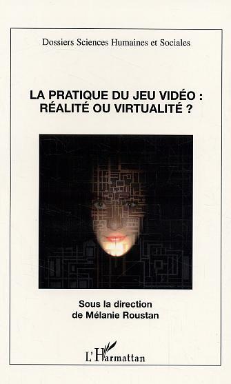 La pratique du jeu vidéo, Réalité ou virtualité? (9782747551427-front-cover)