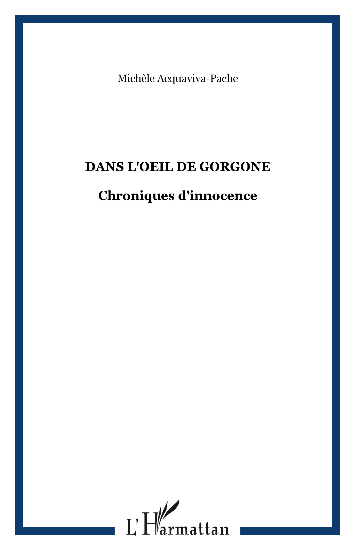 Dans l'oeil de Gorgone, Chroniques d'innocence (9782747598477-front-cover)