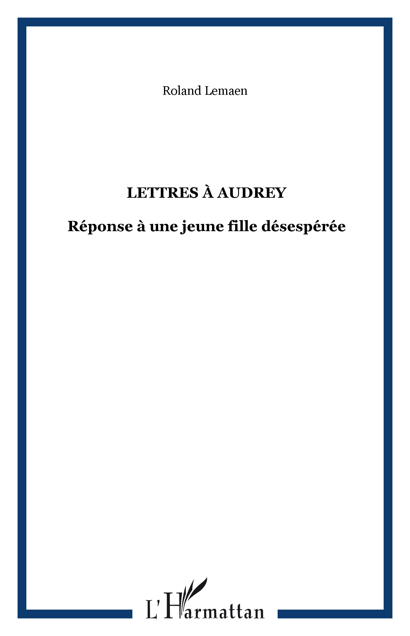 Lettres à Audrey, Réponse à une jeune fille désespérée (9782747578684-front-cover)