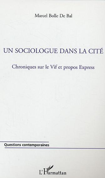 Un sociologue dans la cité, Chroniques sur le Vif et propos Express (9782747559799-front-cover)
