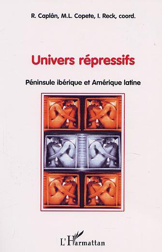 UNIVERS RÉPRESSIFS, Péninsule ibérique et Amérique latine (9782747510387-front-cover)