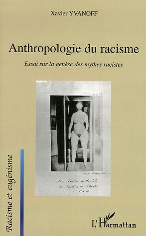Anthropologie du racisme, Essai sur la genèse des mythes racistes (9782747595094-front-cover)