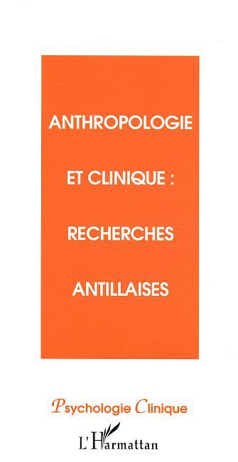 Psychologie Clinique, Anthropologie et clinique - Recherches antillaises (9782747548335-front-cover)