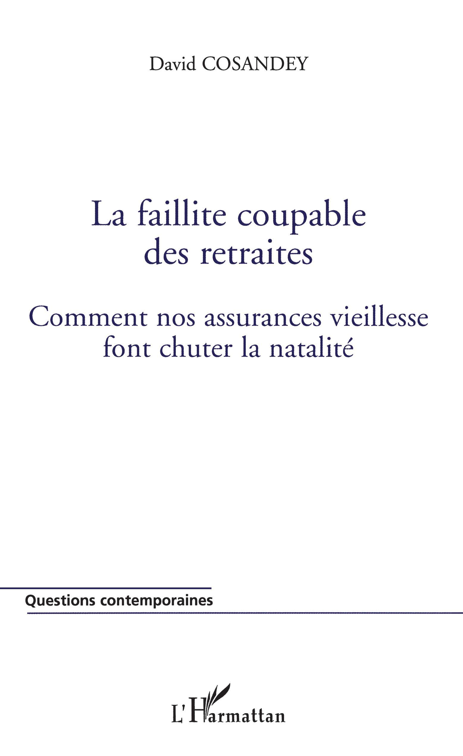 La faillite coupable des retraites, Comment nos assurances vieillesse font chuter la natalité (9782747555951-front-cover)