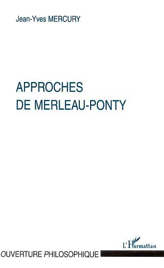 APPROCHES DE MERLEAU-PONTY (9782747519465-front-cover)