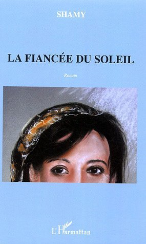 La fiancée du soleil, Roman (9782747592437-front-cover)