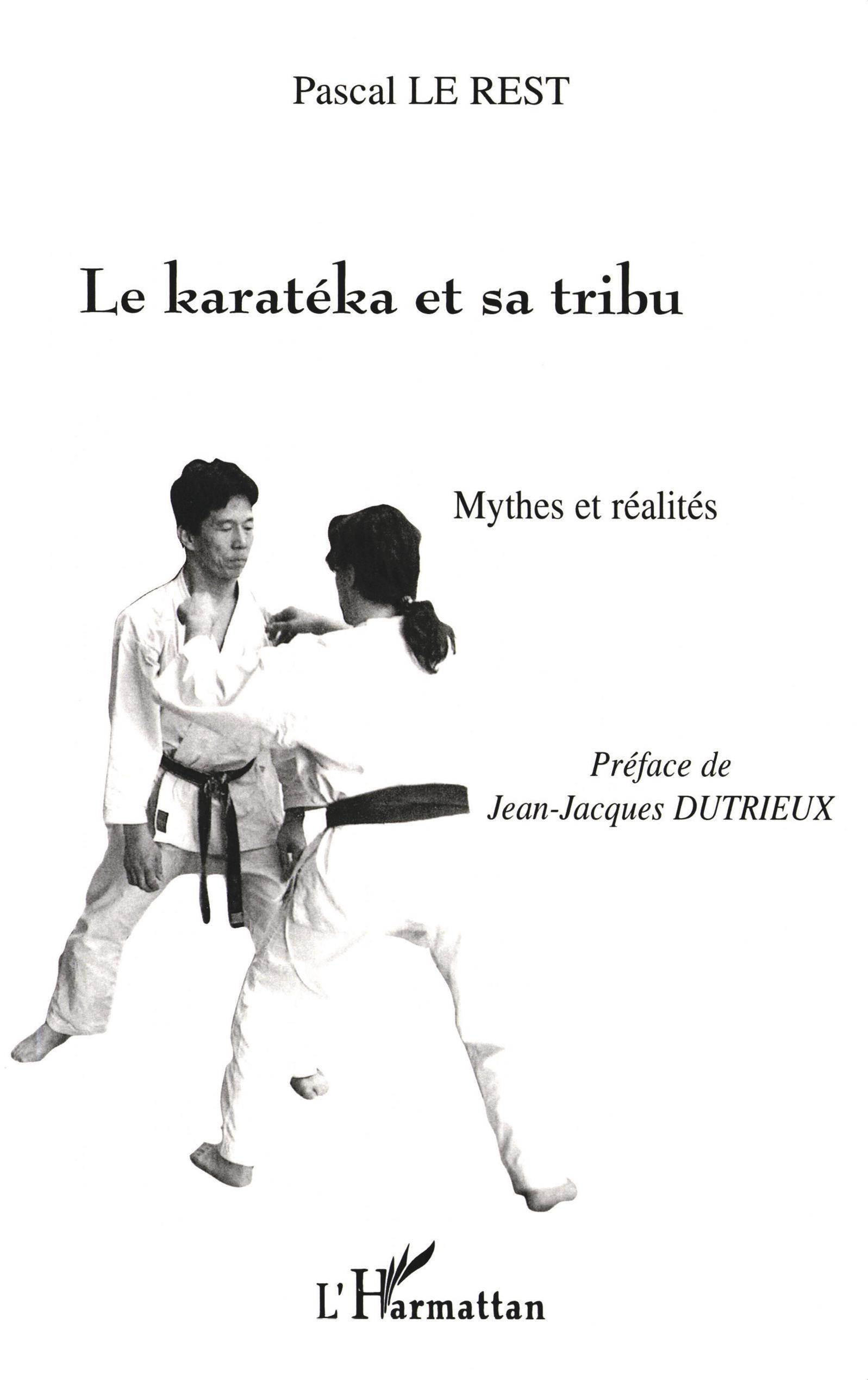 LE KARATEKA ET SA TRIBU, Mythes et réalités (9782747503006-front-cover)